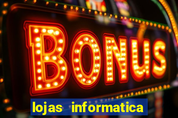 lojas informatica em recife